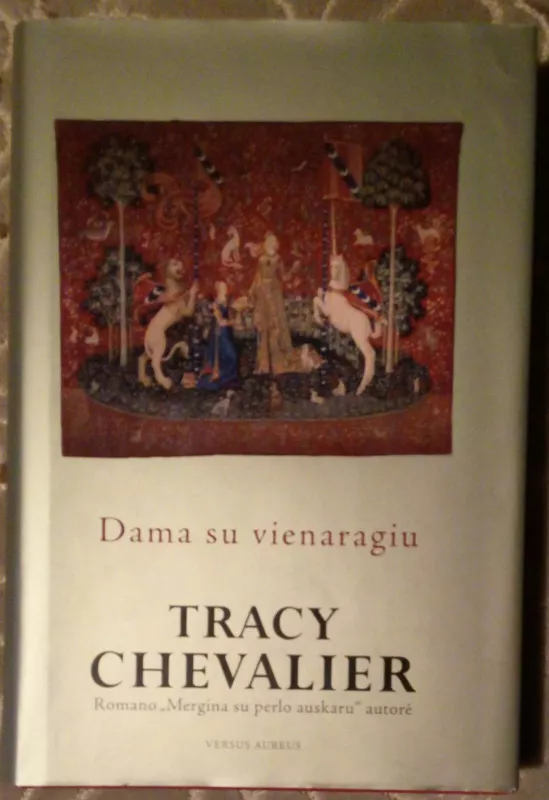 Dama su vienaragiu - Tracy Chevalier, knyga 6