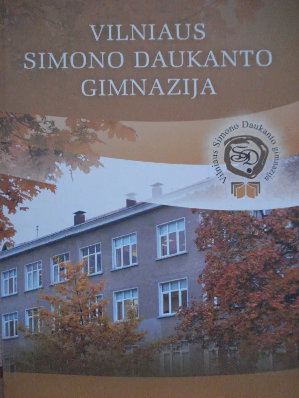 Vilniaus Simono Daukanto Gimnazija - Autorių Kolektyvas, knyga