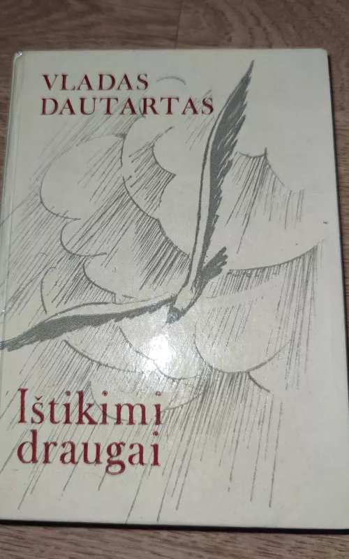 Ištikimi draugai - Vladas Dautartas, knyga 2