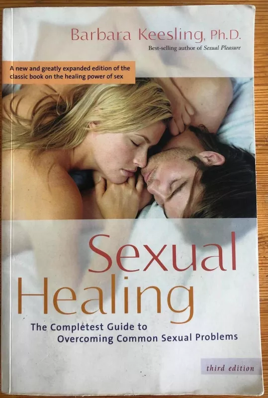Sexual Healing. The Completest Guide to Overcoming Common Sexual Problems - Barbara Keesling, knyga 2
