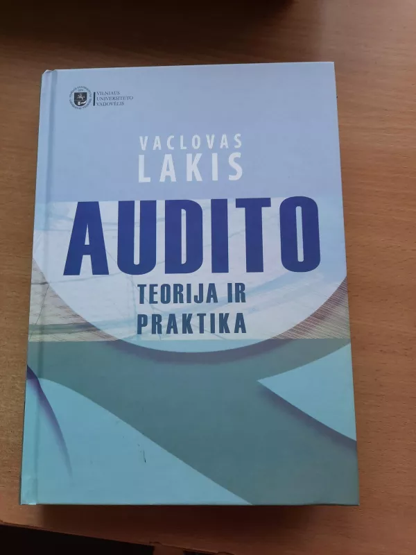Audito teorija ir praktika - Vaclovas Lakis, knyga