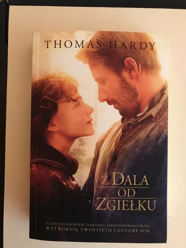 Z Dala od Zgiełku - Thomas Hardy, knyga