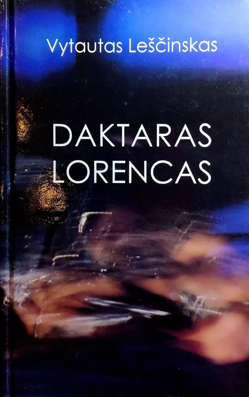 Daktaras Lorencas - Vytautas Leščinskas, knyga
