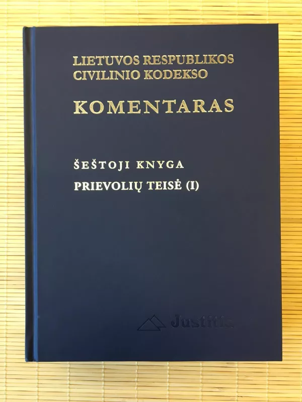 LR civilinio kodekso komentaras. Šeštoji knyga. Prievolių teisė. I tomas - Komentaras CK, knyga