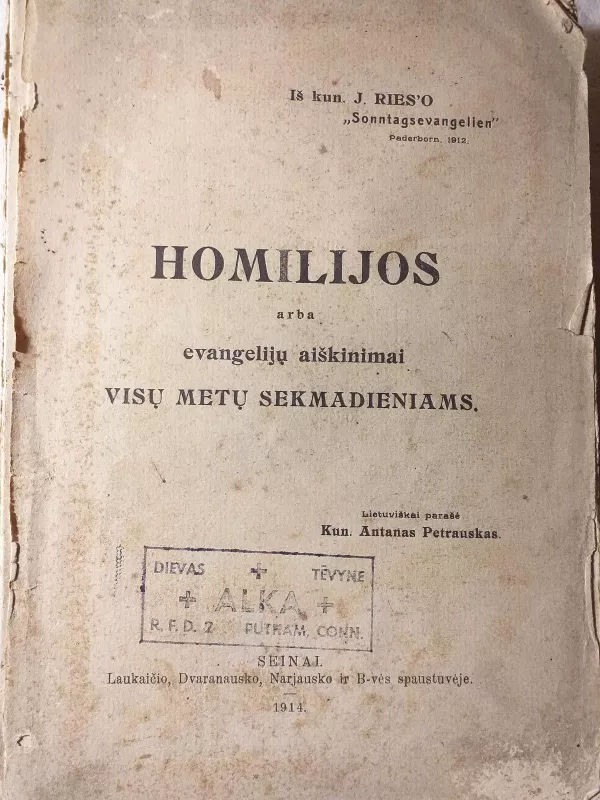 Homilijos arba evangelijų aiškinimai visų metų sekmadieniams - Antanas Petrauskas, knyga