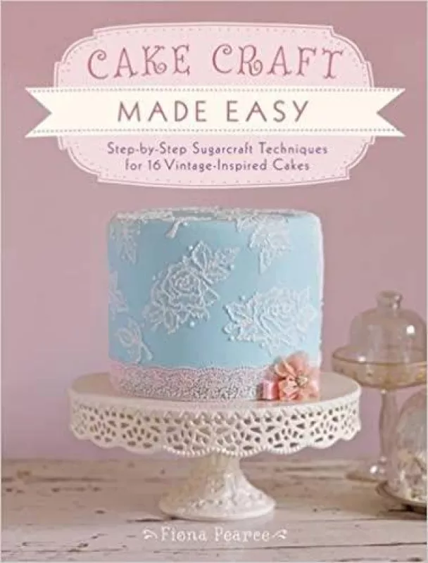 Cake craft Made Easy - Fiona Pearce, knyga