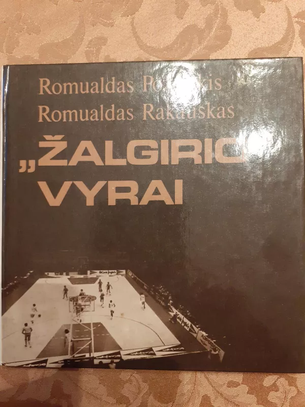 Žalgirio vyrai - Romualdas Pozerskis, knyga