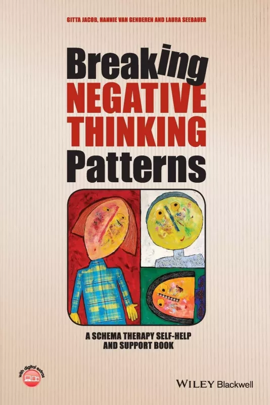 Breaking Negative Thinking Patterns : A Schema Therapy Self-Help and Support Book - Gitta Jacob, knyga