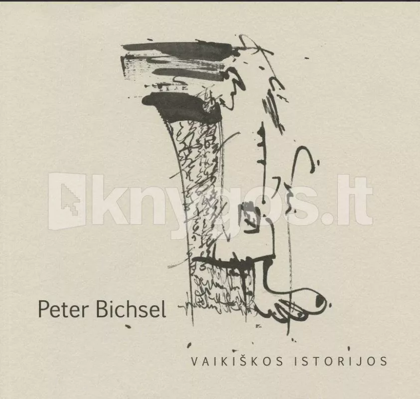 Vaikiškos istorijos - Peter Bichsel, knyga