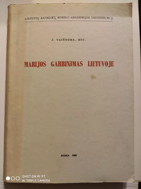 MARIJOS GARBINIMAS LIETUVOJE - J. Vaišnora, knyga