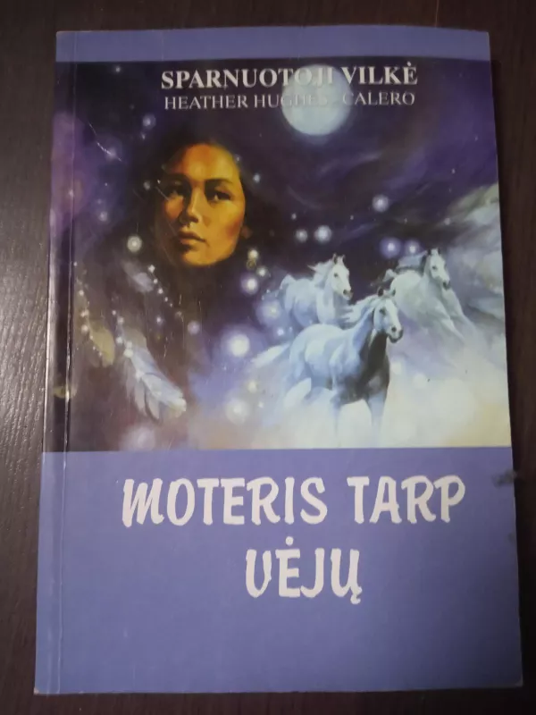 Moteris tarp vėjų - Heather Hughes-Calero, knyga