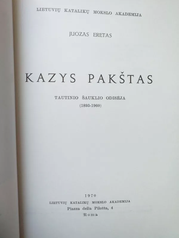 Kazys Pakštas. Tautinio šauklio odisėja (1893 - 1960) - Juozas Eretas, knyga 5