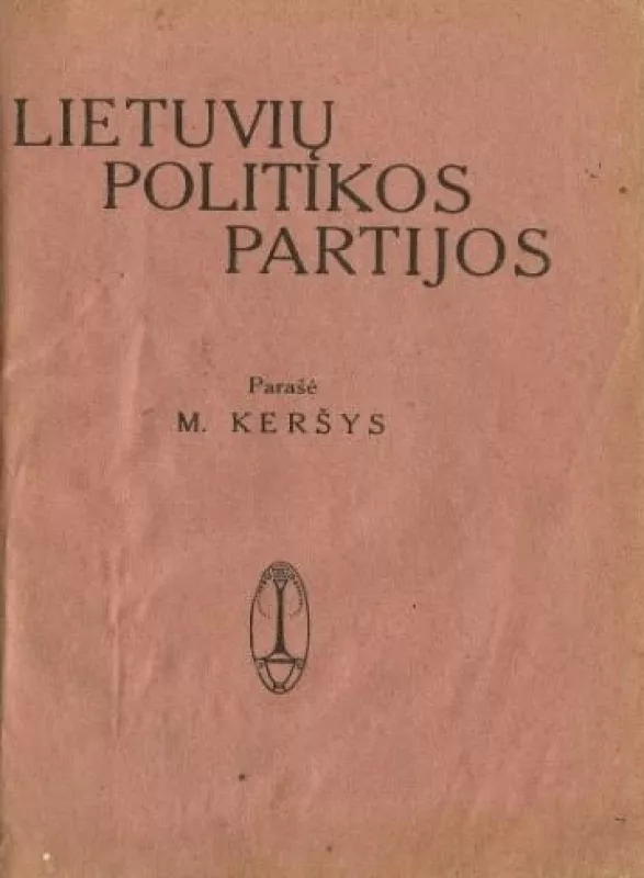 Lietuvių politikos partijos - M. Keršys, knyga