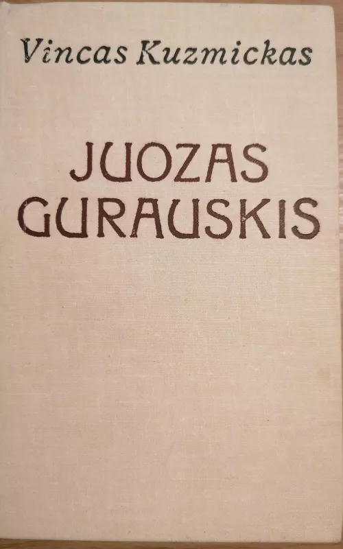 Juozas Gurauskis - Vincas Kuzmickas, knyga 2