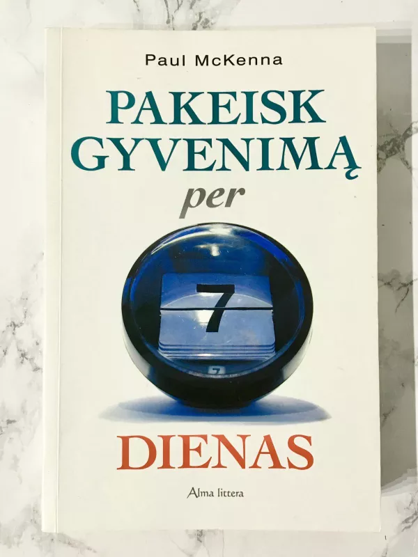 Pakeisk gyvenimą per 7 dienas - Paul McKenna, knyga