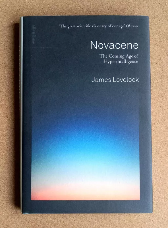 Novacene: The Coming Age of Hyperintelligence - James Lovelock, knyga
