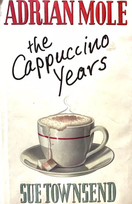 Adrian Mole: the Cappuccino Years - Sue Townsend, knyga