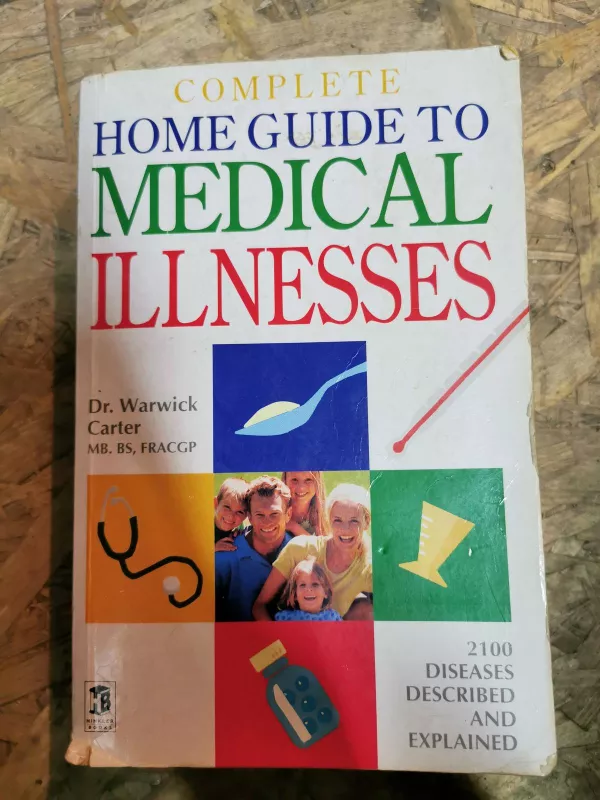 Home guide to medical illnesses - Warwick Carter, knyga