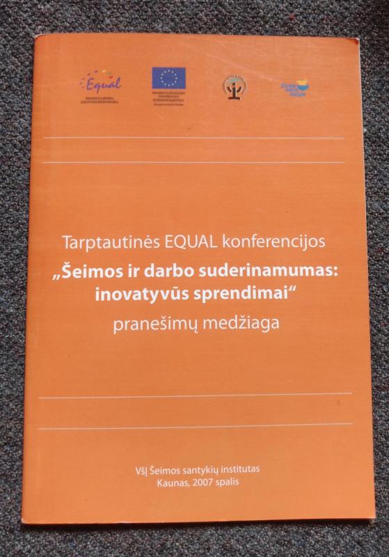 Tarptautinės EQUAL konferencijos "Šeimos ir darbo suderinamumas: inovatyvūs sprendimai" - Vytautė Kaluževičienė, knyga 3