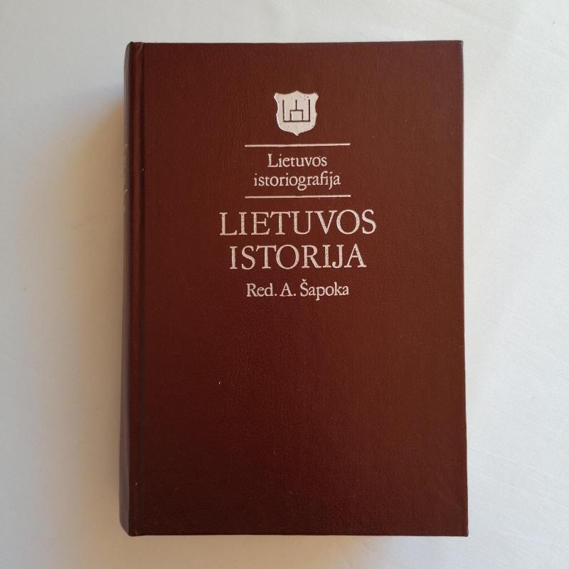 Lietuvos istoriografija. Lietuvos istorija - Adolfas Šapoka, knyga 2