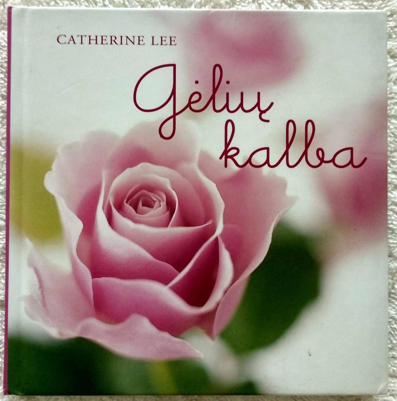 Gėlių kalba - Catherine Lee, knyga 3
