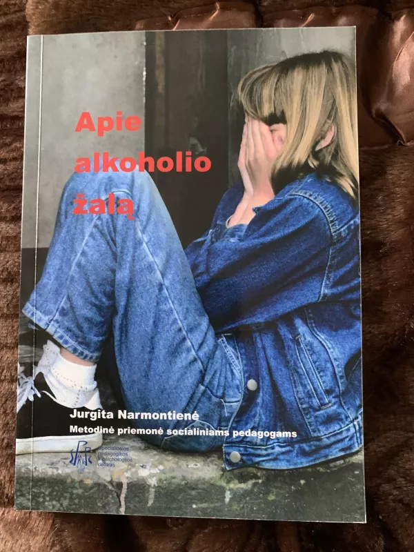 Apie alkoholio žalą - Jurgita Narmontienė, knyga