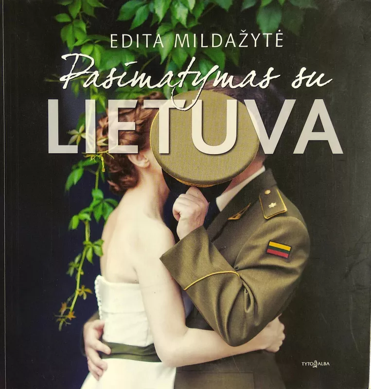 Pasimatymas su Lietuva - Edita Mildažytė, knyga 6