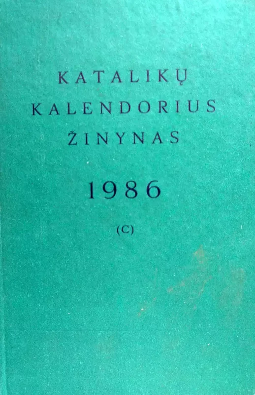 Katalikų kalendorius žinynas 1986 - kun.Mintaučkis Jonas, knyga 5