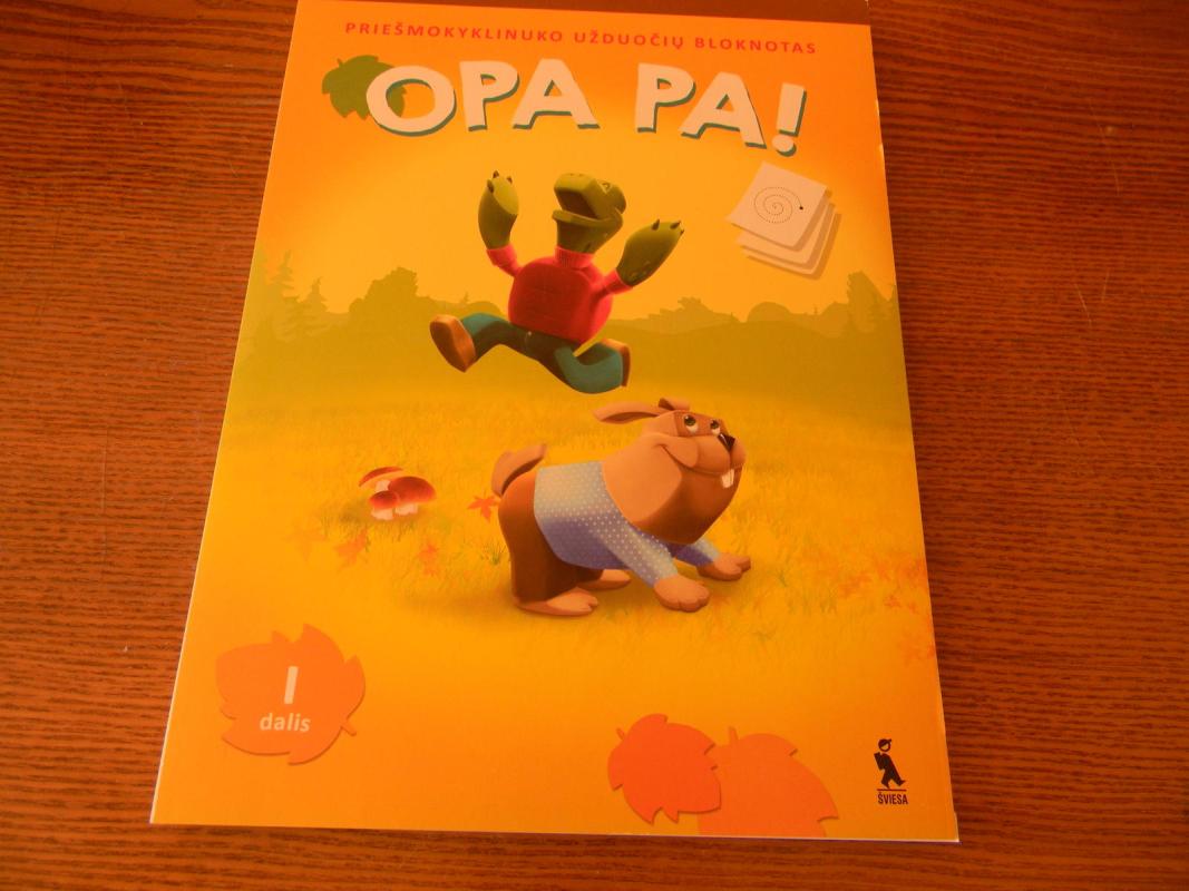 OPA PA! Priešmokyklinuko užduočių bloknotas. I dalis - Jolanta Banytė, Vilija  Vyšniauskienė, Džeralda  Kuzavinienė, knyga 2