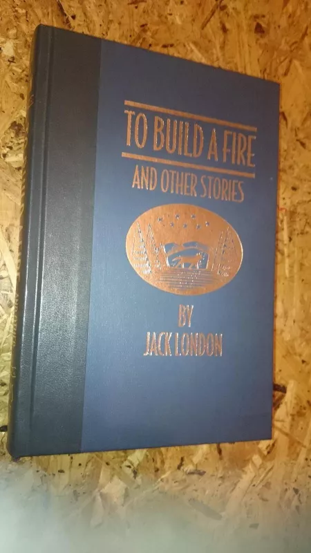 To Build a Fire - Jack London, knyga