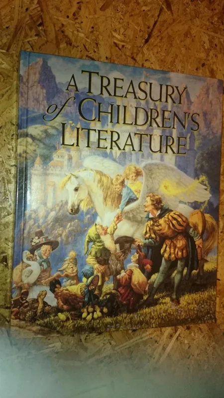A Treasury of Children's Literature - Autorių Kolektyvas, knyga