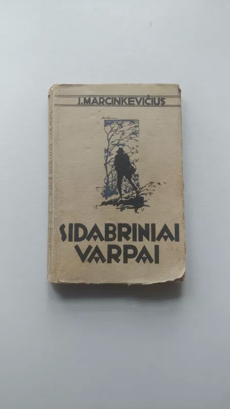 Sidabriniai varpai - Jonas Marcinkevičius, knyga