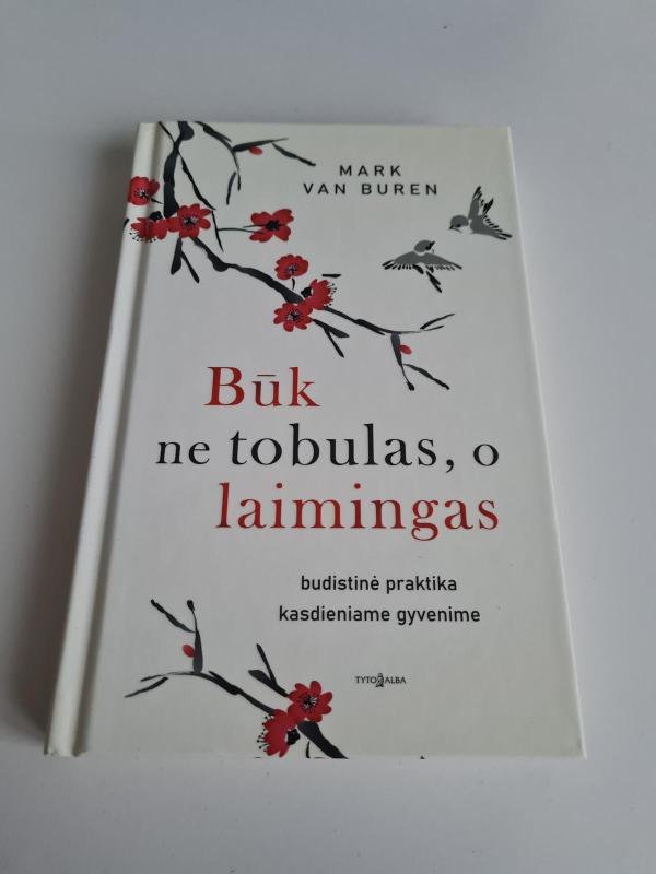 Būk ne tobulas, o laimingas - Mark Van Buren, knyga 2