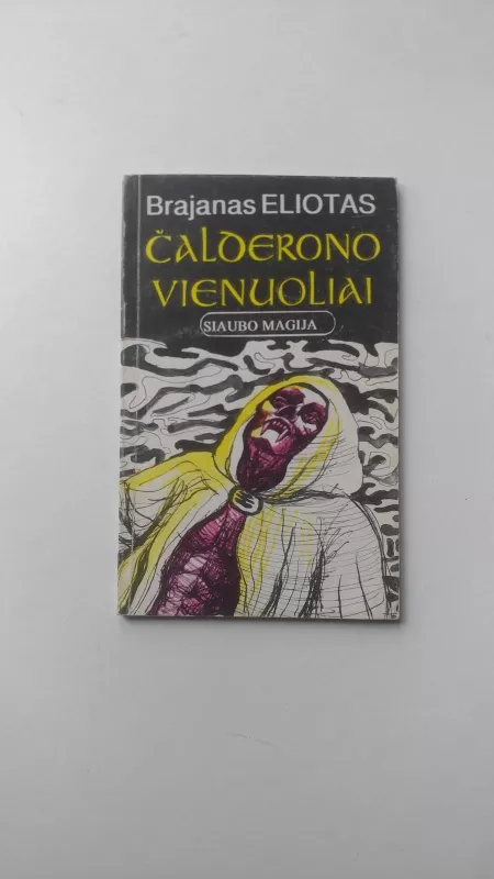 Čalderono vienuoliai - Brajanas Eliotas, knyga