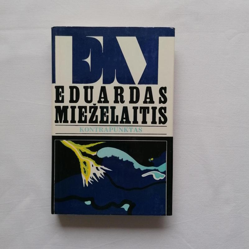 Kontrapunktas - Eduardas Mieželaitis, knyga 3