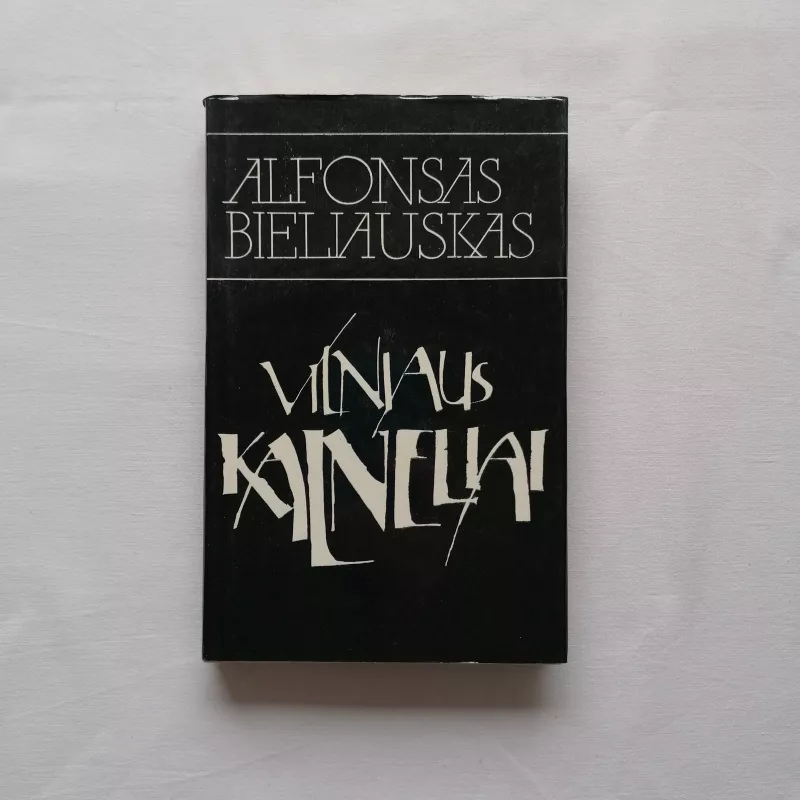 Vilniaus kalneliai - Alfonsas Bieliauskas, knyga 3