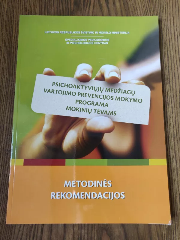 Psichoaktyviųjų medžiagų vartojimo prevencijos mokymo programa mokinių tėvams - Autorių Kolektyvas, knyga