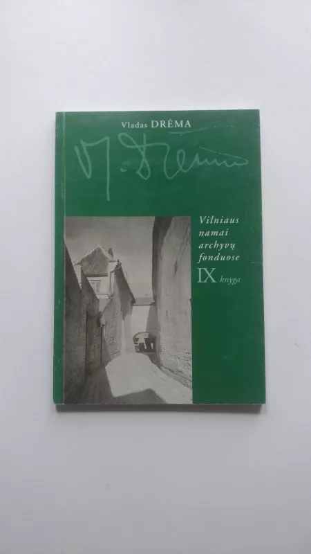 vilniaus namai archyvų fonduose IX knyga - Vladas Drėma, knyga