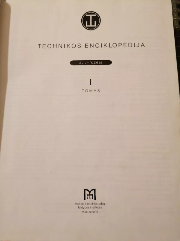 Technikos enciklopedija. T. I: A–fuzija - Autorių Kolektyvas, knyga