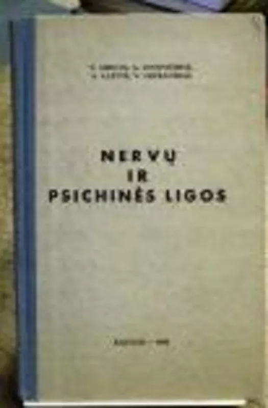 Nervų ir psichinės ligos - Č. Grigas, ir kiti. , knyga