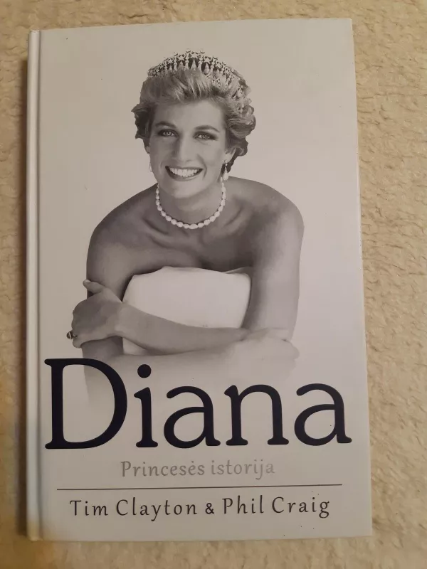 Diana. Princesės istorija - Tim Clayton, knyga 2