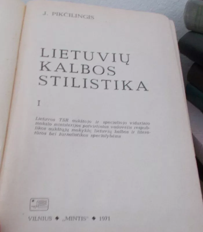 Lietuvių kalbos stilistika (I dalis) - Juozas Pikčilingis, knyga