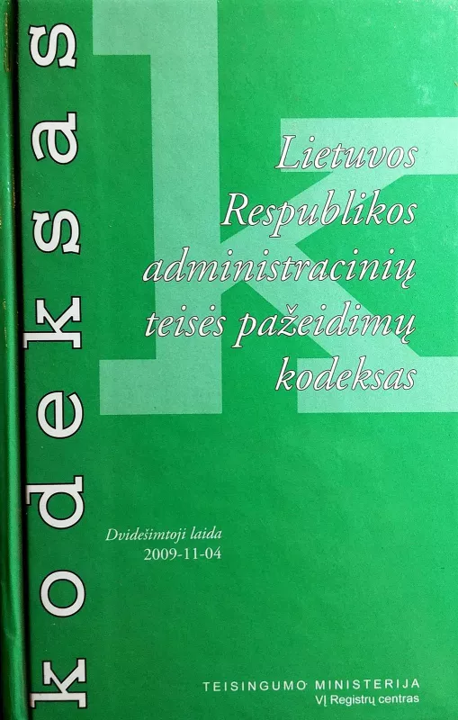 Lietuvos Respublikos administracinių teisės pažeidimų kodeksas - Autorių Kolektyvas, knyga