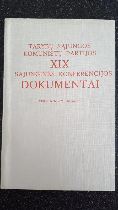 Tarybų Sąjungos komunistų partijos XIX Sąjunginės konferencijos dokumentai - Autorių Kolektyvas, knyga