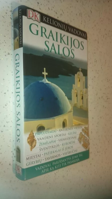 Graikijos salos: DK kelionių vadovai - Marc Dubin, knyga