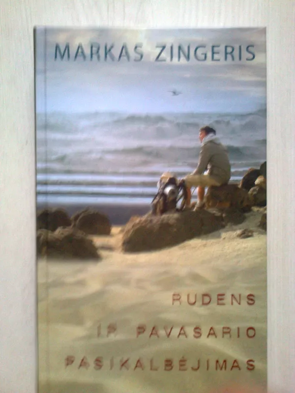 Rudens ir pavasario pasikalbejimas - Markas Zingeris, knyga