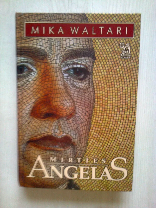 Mirties angelas - Mika Waltari, knyga 4