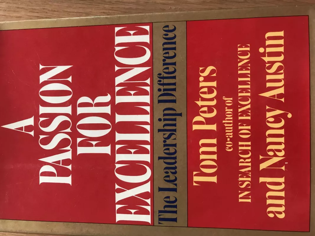 A Passion for Excellence - T. Peters, N.  Austin, knyga