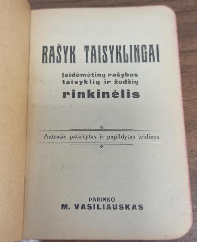 Rašyk taisyklingai. Įsidėmėtinų rašybos taisyklių ir žodžių rinkinėlis. II leidimas - Mečislovas Vasiliauskas, knyga 3