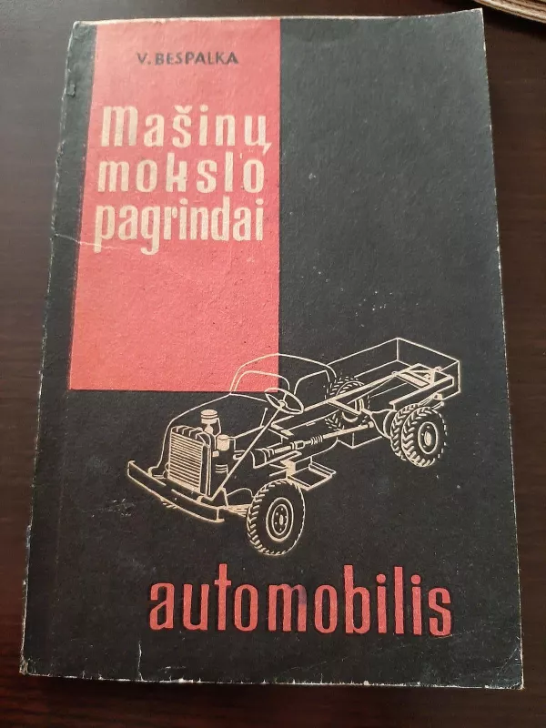Mašinų mokslo pagrindai. Automobilis - Vladimiras Bespalka, Markas  Jereckis, Zinovijus  Rozenas, knyga